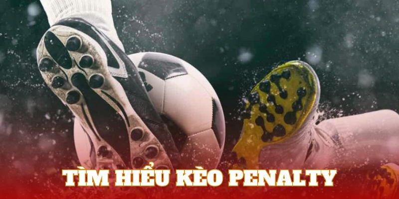 Ví dụ cá cược tài xỉu penalty tính trong mấy trái