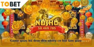 Top Game Slot Nổ Hũ Tobet88 Hot – Hũ To Tỷ Lệ Nổ Siêu Cao
