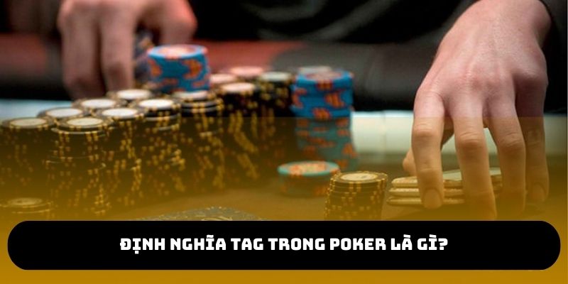 Tobet88 - TAG Trong Poker Là Gì? Phong Cách Chơi Chắc Tay